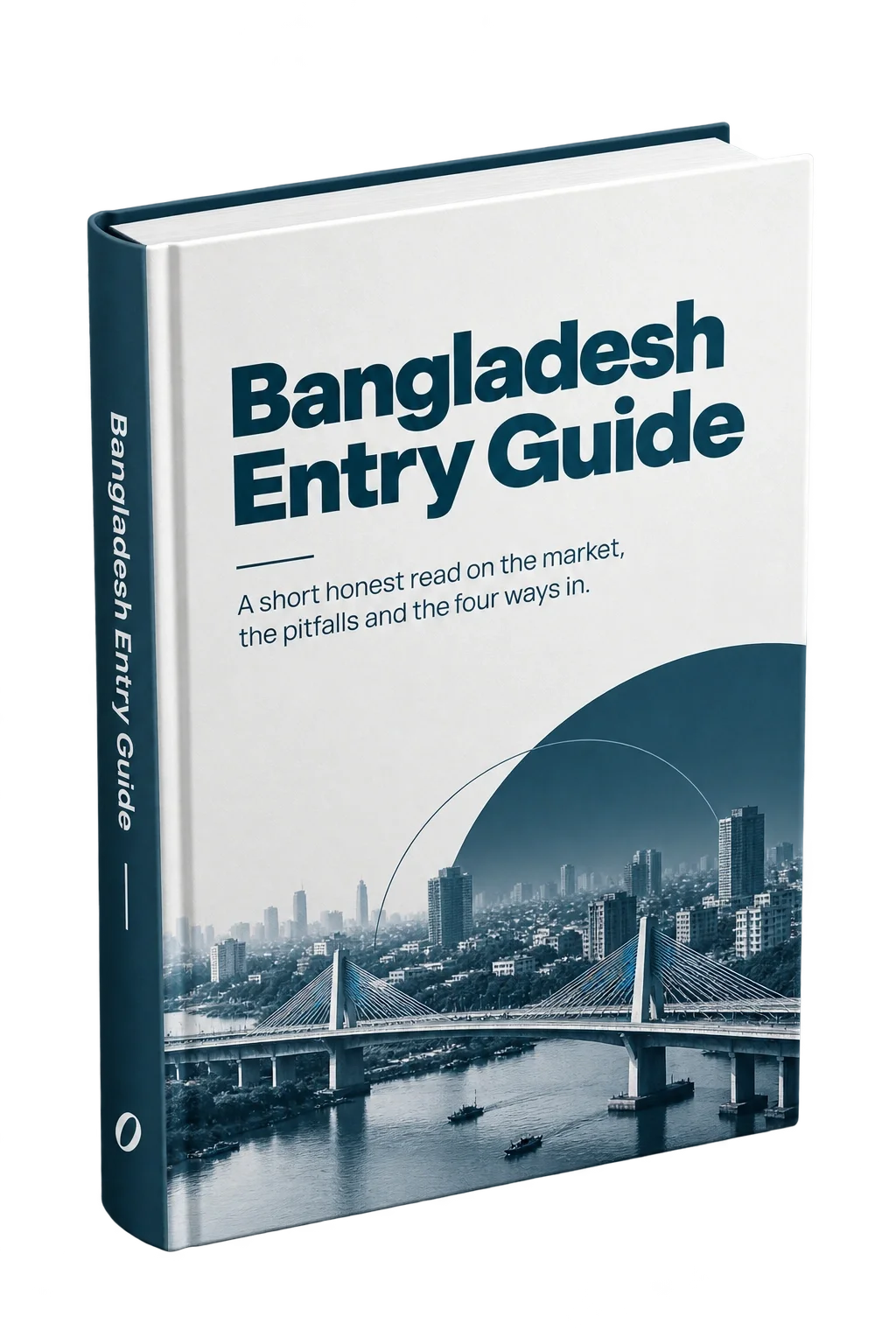 Bangladesh Entry Guide — a short honest read on the market, the pitfalls and the four ways in